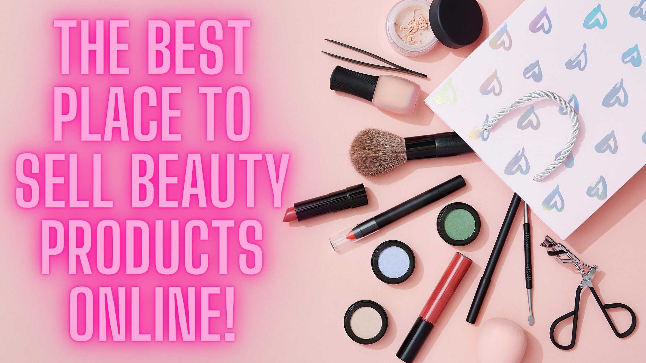 Where to sell beauty products